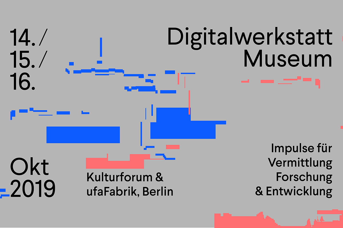 Symposium: Digitalwerkstatt Museum – Impulse für Vermittlung, Forschung & Entwicklung